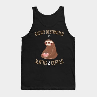 Easily Distracted By Sloths And Coffee Tank Top